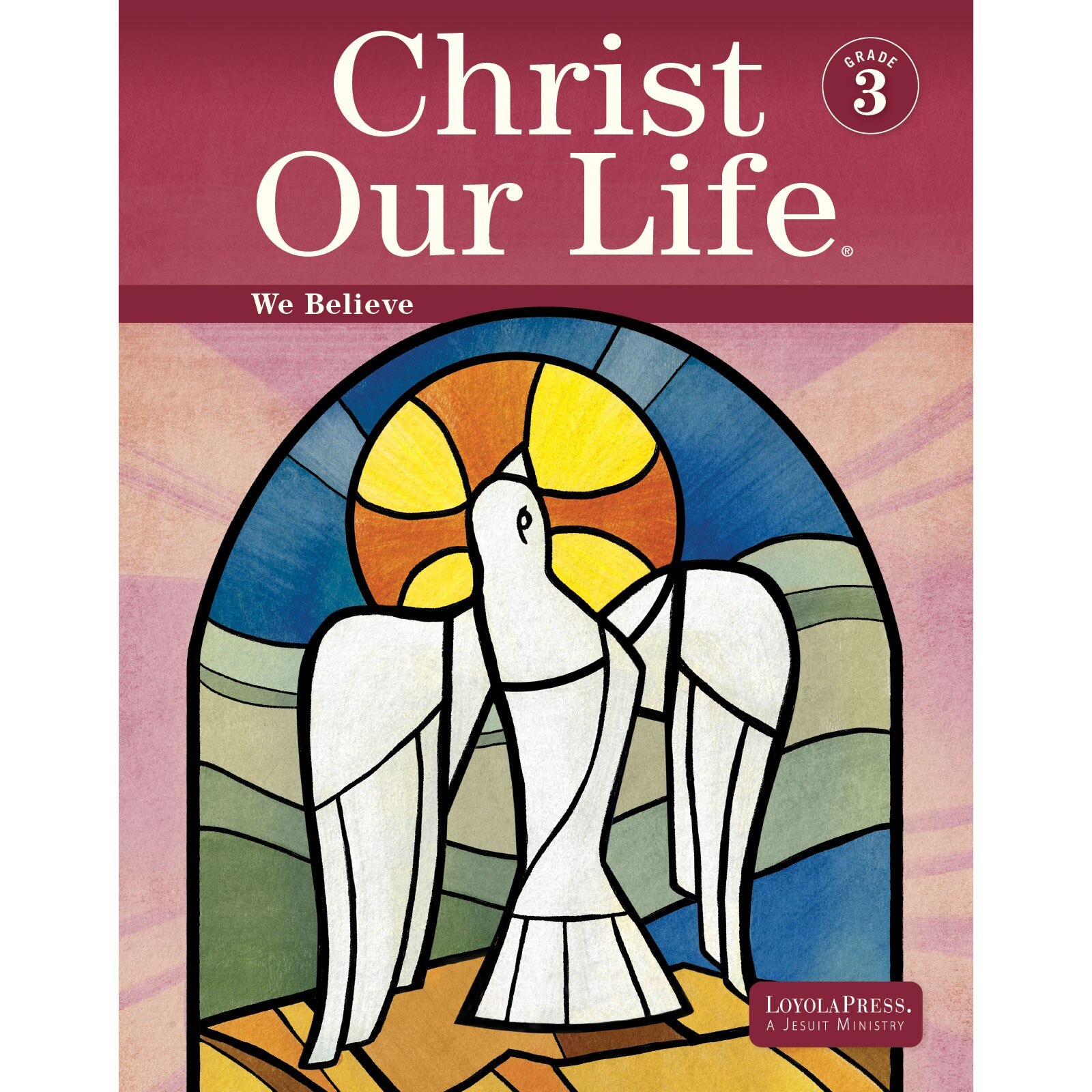 2024 Christ Our Life Grade 3 Student Edition Loyola Press   103113 Image 1 